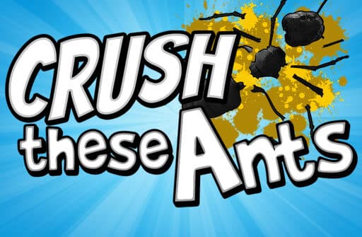 crush these ants