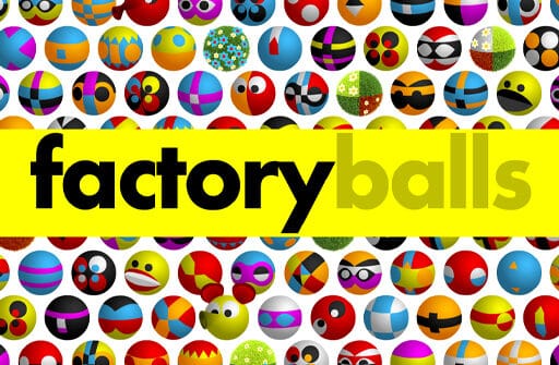 factory balls forever