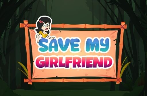 save my girlfriend