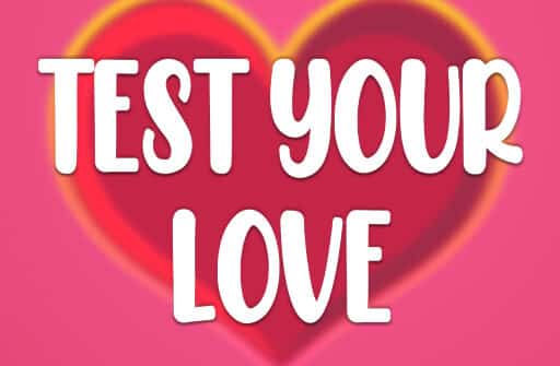 test your love